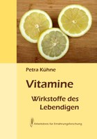 Vitamine - Wirkstoffe des Lebendigen